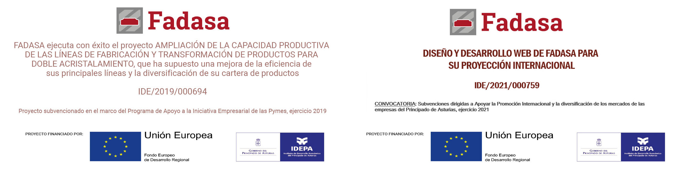 Proyecto subvencionado por Unión Europea (Fondo Europeo de Desarrollo Regional) / Gobierno del Principado de Asturias (IDEPA) / Industria 4.0 Asturias